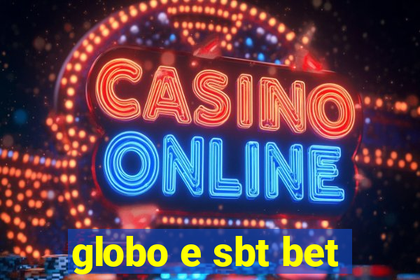 globo e sbt bet